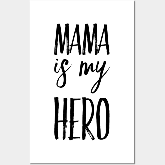 MAMA IS MY HERO Wall Art by Sunshineisinmysoul